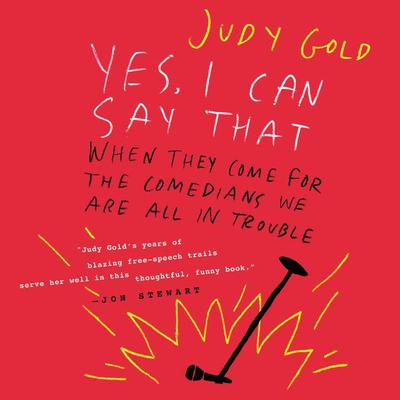 Yes, I Can Say That by Judy Gold audiobook