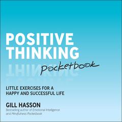 Positive Thinking Pocketbook by Gill Hasson audiobook