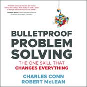 Bulletproof Problem Solving by  Charles Conn audiobook