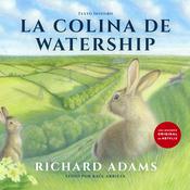 La colina de Watership (Spanish) by  Richard Adams audiobook