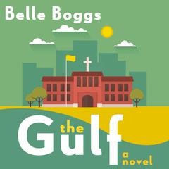 The Gulf by Belle Boggs audiobook