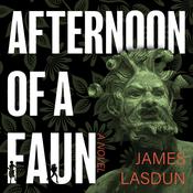 Afternoon of a Faun by  James Lasdun audiobook
