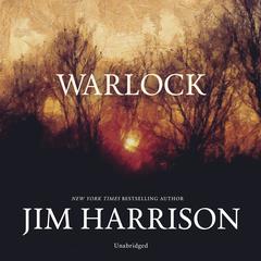 Warlock by Jim Harrison audiobook