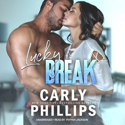 Lucky Break by Carly Phillips audiobook