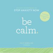 Be Calm by  Jill P. Weber PhD audiobook