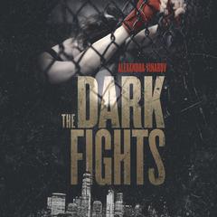 The Dark Fights by Alexandra Vinarov audiobook