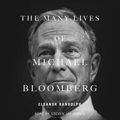 The Many Lives of Michael Bloomberg by Eleanor Randolph audiobook