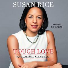 Tough Love by Susan Rice audiobook