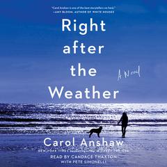 Right after the Weather by Carol Anshaw audiobook