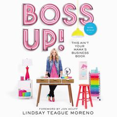 Boss Up! by Lindsay Teague Moreno audiobook