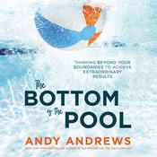The Bottom of the Pool by  Andy Andrews audiobook