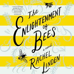 The Enlightenment of Bees by Rachel Linden audiobook