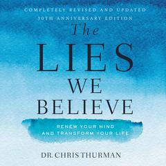 The Lies We Believe by Chris Thurman audiobook