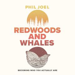 Redwoods and Whales by Phil Joel audiobook