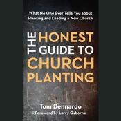 The Honest Guide to Church Planting by  Tom Bennardo audiobook