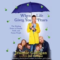 When Life Gives You Pears by Jeannie Gaffigan audiobook