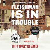 Fleishman Is in Trouble by  Taffy Brodesser-Akner audiobook