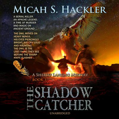 The Shadow Catcher by Micah S. Hackler audiobook