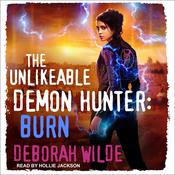 The Unlikeable Demon Hunter by  Deborah Wilde audiobook