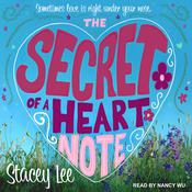 The Secret of a Heart Note by  Stacey Lee audiobook