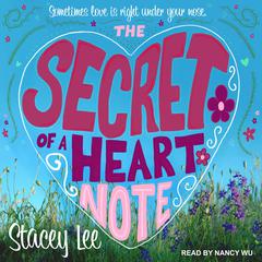 The Secret of a Heart Note by Stacey Lee audiobook