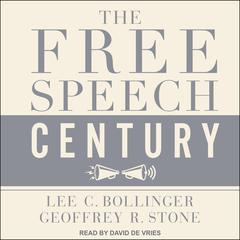 The Free Speech Century by Geoffrey R. Stone audiobook
