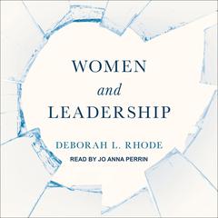 Women and Leadership by Deborah L. Rhode audiobook
