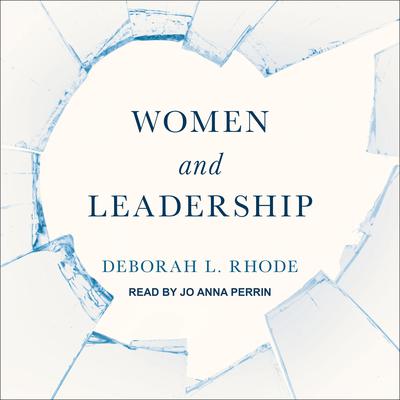 Women and Leadership by Deborah L. Rhode audiobook