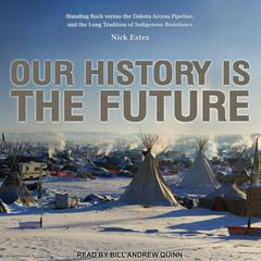 Our History Is the Future by Nick Estes audiobook