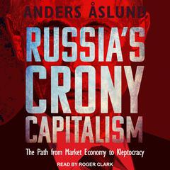 Russia's Crony Capitalism by Anders Aslund audiobook