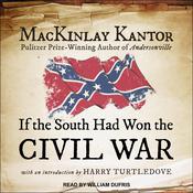 If The South Had Won The Civil War by  MacKinlay Kantor audiobook