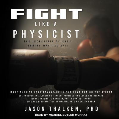 Fight Like a Physicist by Jason Thalken audiobook