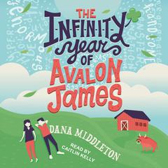 The Infinity Year of Avalon James by Dana Middleton audiobook