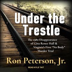 Under the Trestle by Ron Peterson audiobook