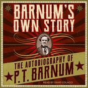 Barnum's Own Story by  P. T. Barnum audiobook