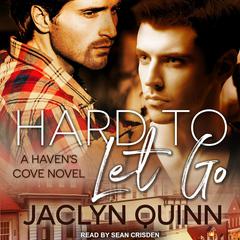 Hard to Let Go by Jaclyn Quinn audiobook