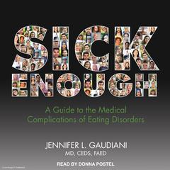 Sick Enough by Jennifer L.  Gaudiani audiobook