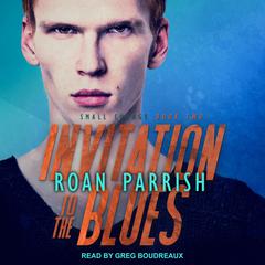Invitation to the Blues by Roan Parrish audiobook