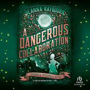 A Dangerous Collaboration by  Deanna Raybourn audiobook