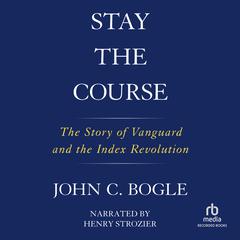 Stay the Course by John C. Bogle audiobook