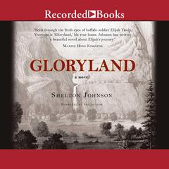 Gloryland by Shelton Johnson audiobook