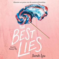 The Best Lies by Sarah Lyu audiobook