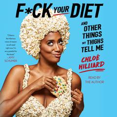 F*ck Your Diet by Chloé Hilliard audiobook