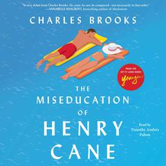 The Miseducation of Henry Cane by Charles Brooks audiobook