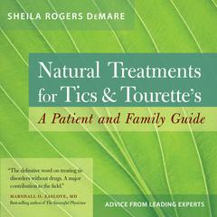 Natural Treatments for Tics and Tourette's by Sheila Rogers DeMare audiobook
