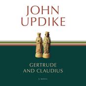Gertrude and Claudius by  John Updike audiobook