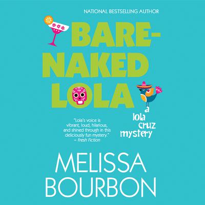 Bare-Naked Lola by Melissa Bourbon audiobook