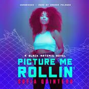 Picture Me Rollin' by  Sofia Quintero audiobook