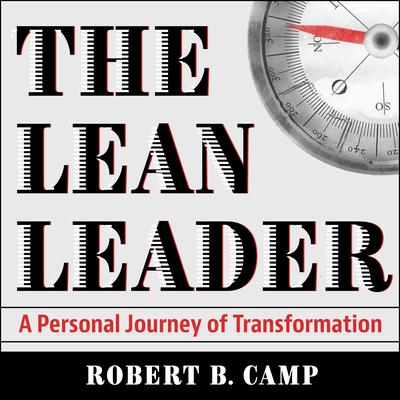 The Lean Leader by Robert B. Camp audiobook