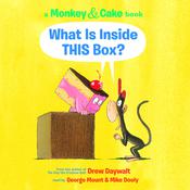 What Is Inside THIS Box? (Monkey & Cake) by  Drew Daywalt audiobook